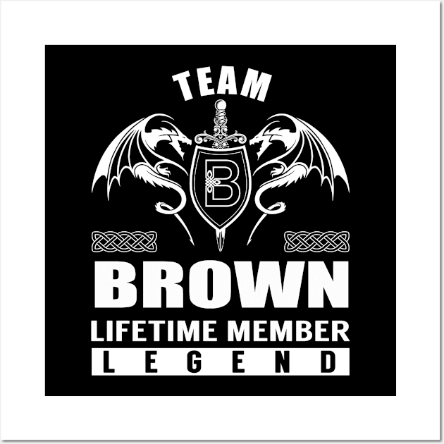 Team BROWN Lifetime Member Legend Wall Art by Lizeth